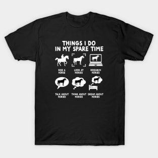 Things I Do In My Spare Time - Horse Riding Horse Lovers T-Shirt